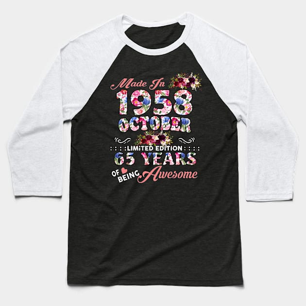 Flower Made In 1958 October 65 Years Of Being Awesome Baseball T-Shirt by Mhoon 